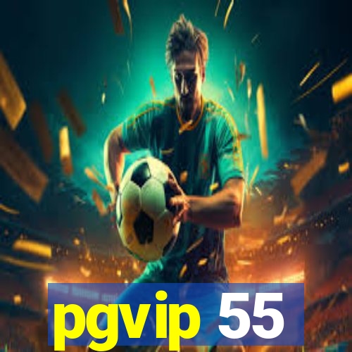 pgvip 55